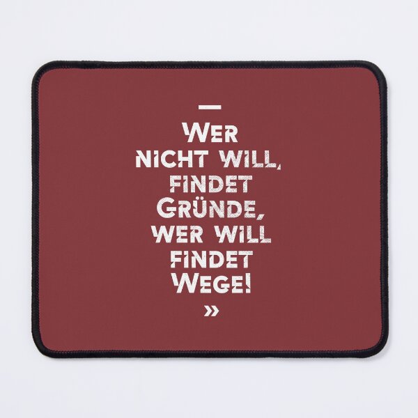 Artikelvorschau, Wer nicht will findet Gründe, wer will findet Wege! entworfen und verkauft von wunderfamily.