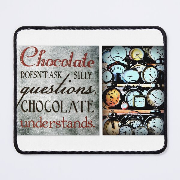 Item preview, Chocolate understands ~ anytime! designed and sold by angel1.