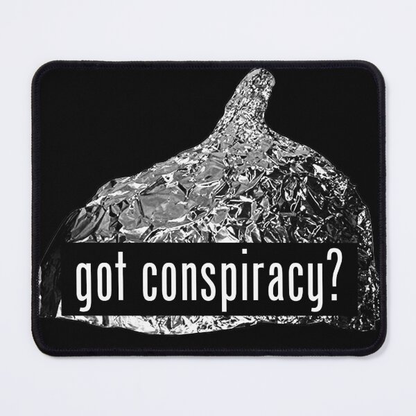 Item preview, Got Conspiracy? designed and sold by artpirate.