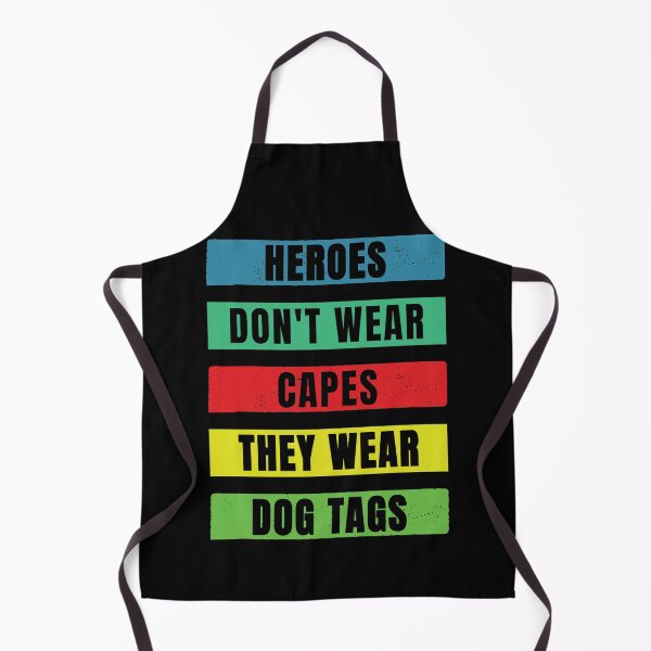 Item preview, Heroes Don't Wear Capes They Wear Dog Tags designed and sold by FridPix.