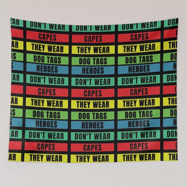 Item preview, Heroes Don't Wear Capes They Wear Dog Tags designed and sold by FridPix.