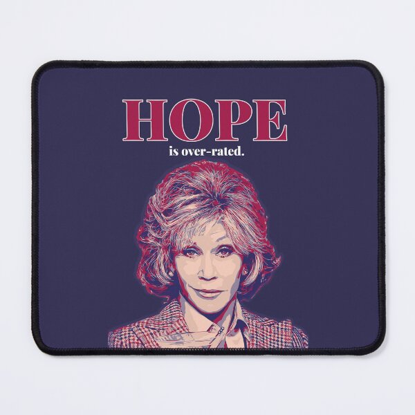 Item preview, GRACE AND FRANKIE - hope is over-rated designed and sold by naiverider.