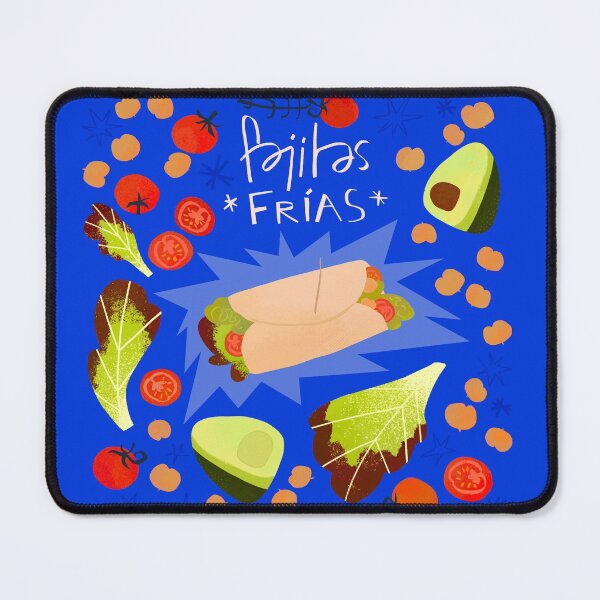 Fajitas frías for lunch Mouse Pad