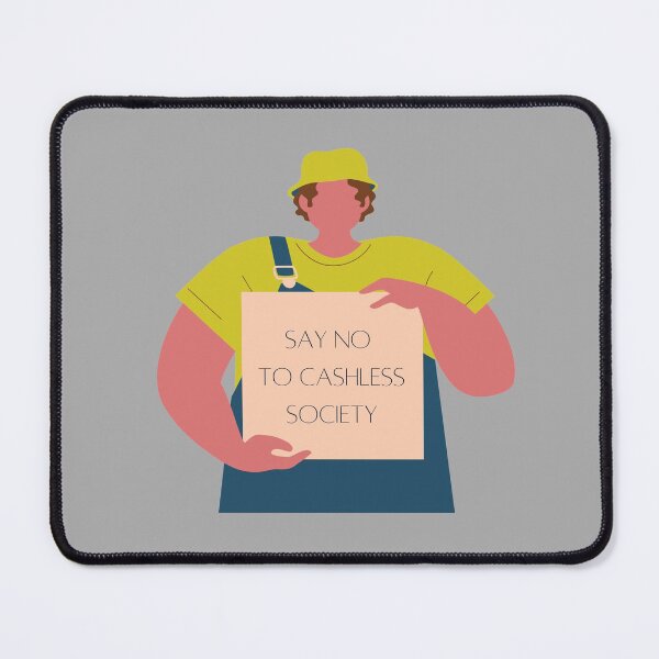 Item preview, Say no to cashless society designed and sold by TheRightHonMP.