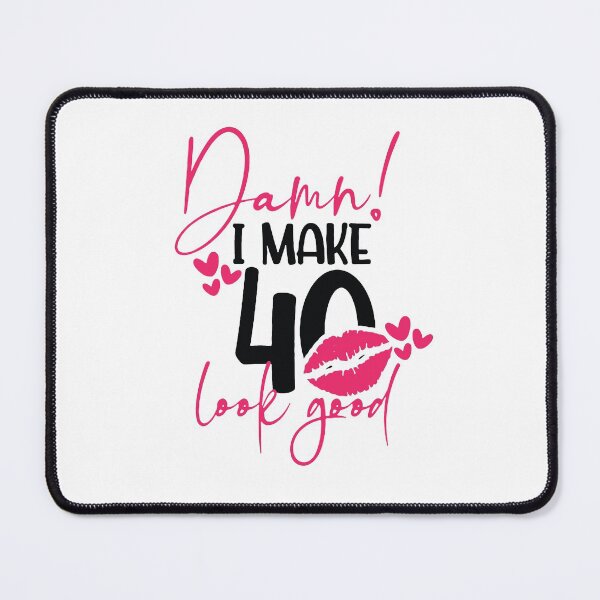 Item preview, Damn i make 40 look good mom Pink Lips kiss Vacation Inspiration Joy Mood designed and sold by DesignByHeartUK.