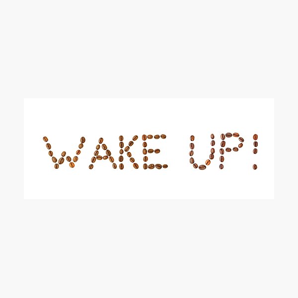 Item preview, Writing WAKE UP! made of coffee beans isolated on white background designed and sold by Lukasz Szczepanski.
