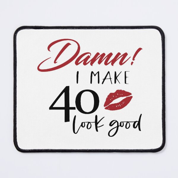 Item preview, Damn i make 40 look good mom Pink Lips kiss Vacation Inspiration Joy Mood designed and sold by DesignByHeartUK.