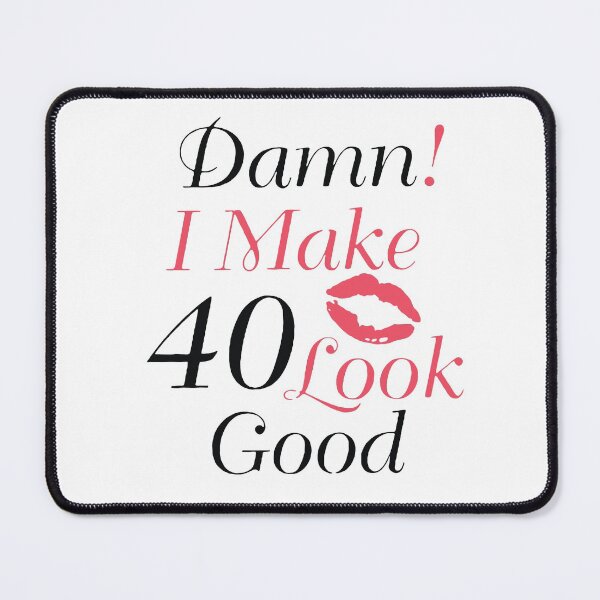 Item preview, Damn i make 40 look good mom Pink Lips kiss Vacation Inspiration Joy Mood designed and sold by DesignByHeartUK.