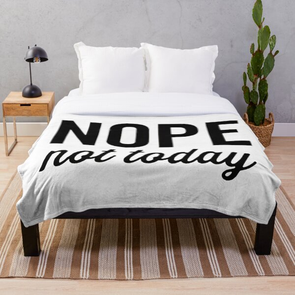 Item preview, Nope not today designed and sold by MAX SDCH.