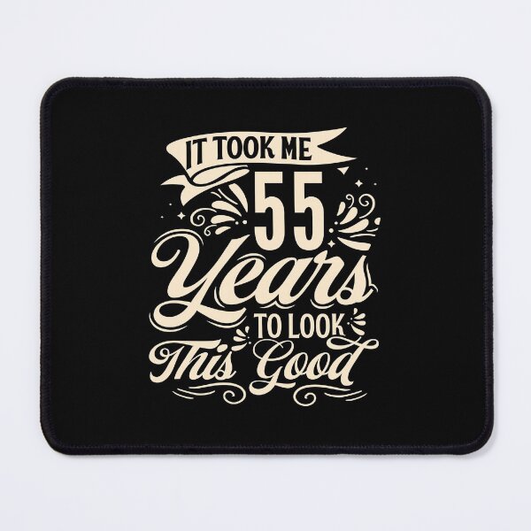 Item preview, It Took me 55 Years to Look This Good Best Birthday Quotes for Husband and Dad designed and sold by TINASTORESHOPE.