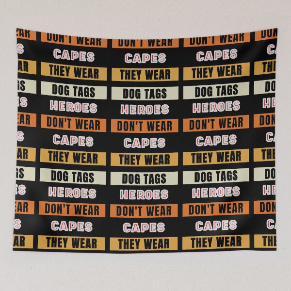 Item preview, Heroes Don't Wear Capes They Wear Dog Tags designed and sold by FridPix.