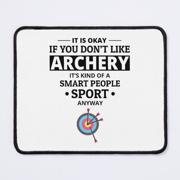 Item preview, Archery Funny Sayings Arrow Archer Shooting Sport designed and sold by TastefulTees.