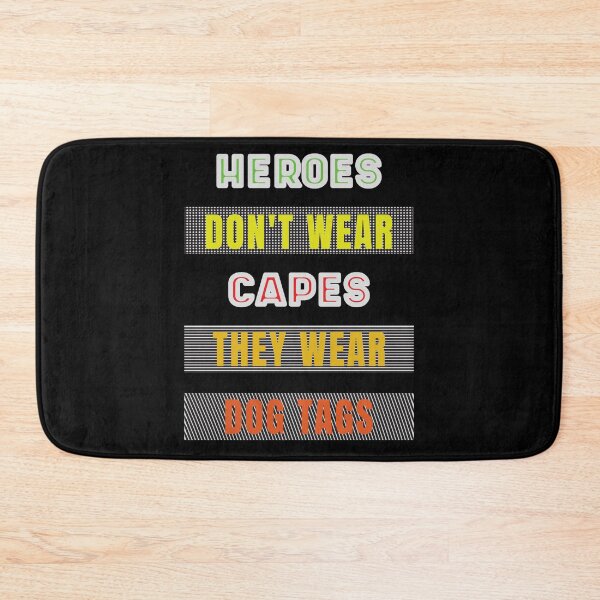 Item preview, Heroes Don't Wear Capes They Wear Dog Tags designed and sold by FridPix.