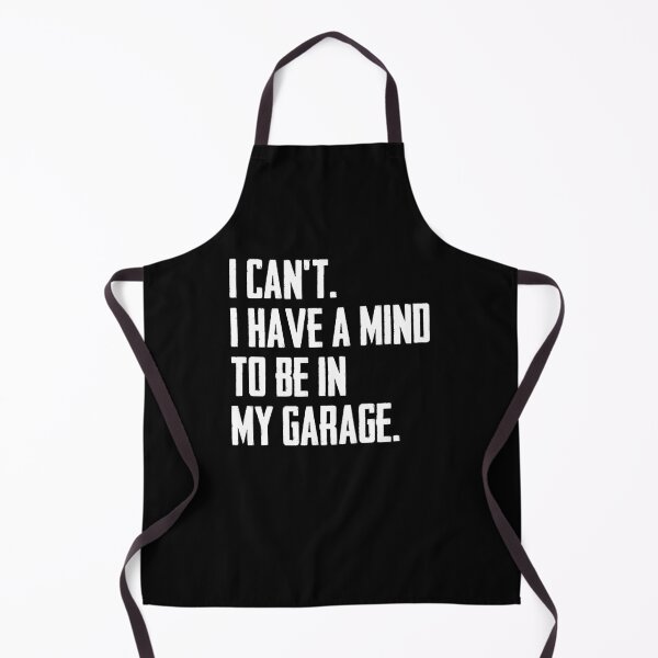 Item preview, I Can't I Have A Mind Garage Mechanic Auto Lover designed and sold by Nessshirts.