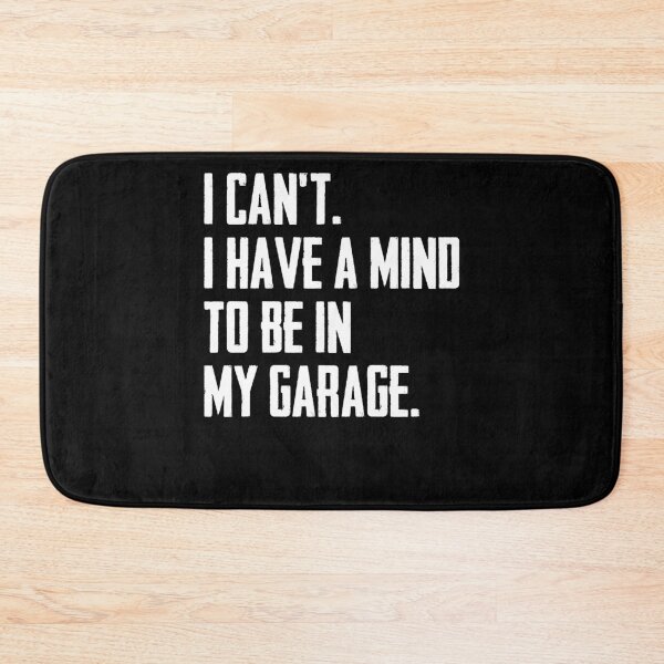Item preview, I Can't I Have A Mind Garage Mechanic Auto Lover designed and sold by Nessshirts.