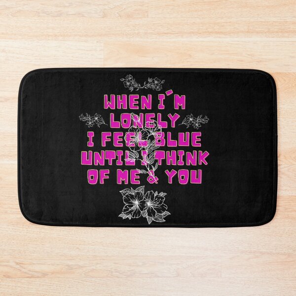 Item preview, Cute Colroful When I'm Lonely I Feel  Blue  Until I Think Of Me & You  designed and sold by Darlene Douglas-Jackson.