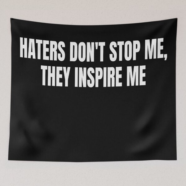 Item preview, Haters dont stop me they inspire me designed and sold by KingsManKind.