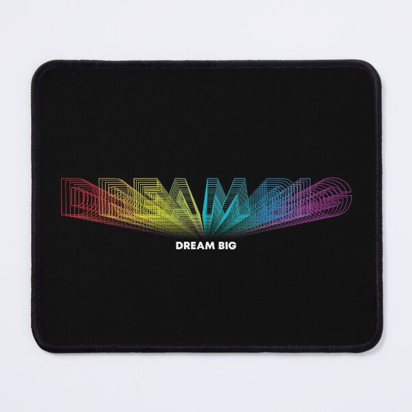 Dream Big Mouse Pad