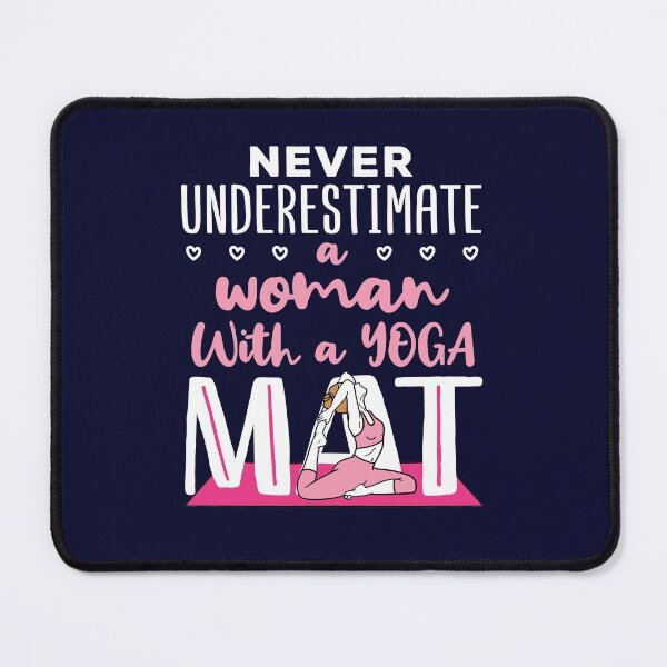 Item preview, Never Underestimate a Woman with a Yoga Mat designed and sold by jaygo.