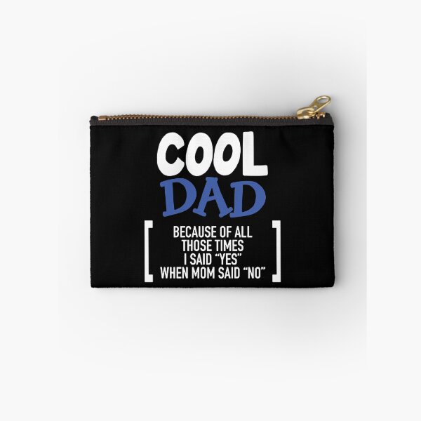 Item preview, Cool Dad Ever Becaues of all those times i said Yes when Mom said No Vacation Inspiration Joy Mood designed and sold by DesignByHeartUK.
