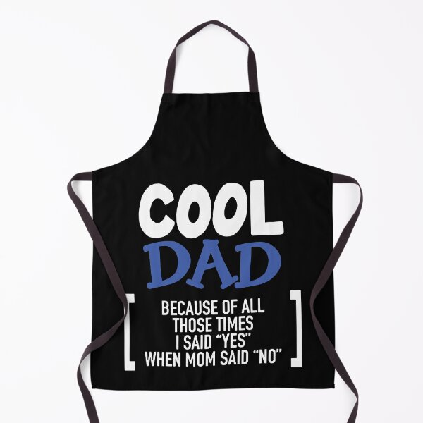 Item preview, Cool Dad Ever Becaues of all those times i said Yes when Mom said No Vacation Inspiration Joy Mood designed and sold by DesignByHeartUK.