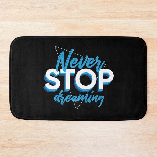 Item preview, Never Stop Dreaming designed and sold by doodleduck.