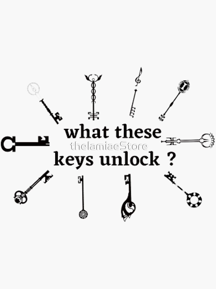 "funny key quote what these keys unlock design cool locke key" Sticker