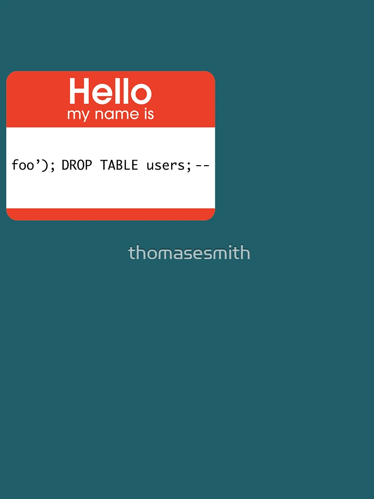 Thumbnail 4 of 4, Relaxed T-Shirt, Hello My Name Is SQL Injection designed and sold by thomasesmith.