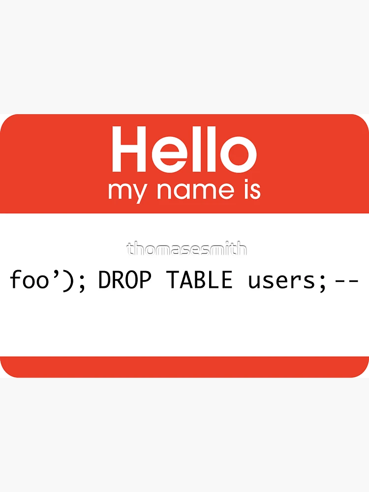 Thumbnail 3 of 3, Magnet, Hello My Name Is SQL Injection designed and sold by thomasesmith.