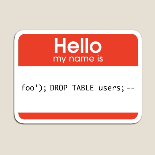 Item preview, Hello My Name Is SQL Injection designed and sold by thomasesmith.
