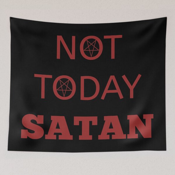 Item preview, NOT TODAY SATAN designed and sold by DesignGoblins.