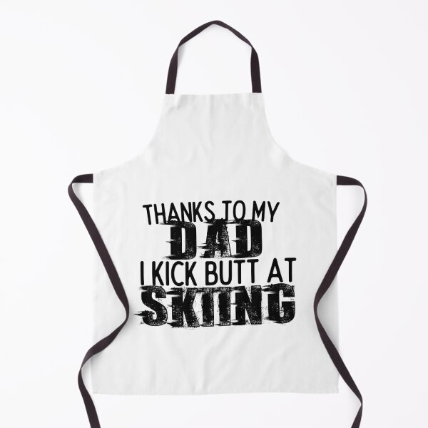 Item preview, Thanks To My Dad I Kick Butt At Skiing - Funny Skiing designed and sold by usaworld.