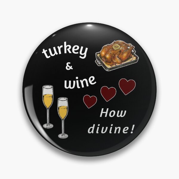Item preview, Turkey & Wine How Divine!  Perfect for Thanksgiving! designed and sold by KathteeDesign.