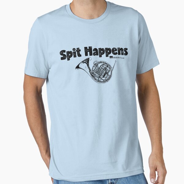 Spit Happens - French Horn (Black Lettering) Essential T-Shirt