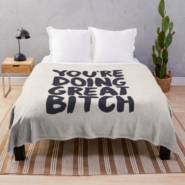 Item preview, You're Doing Great Bitch designed and sold by MotivatedType.