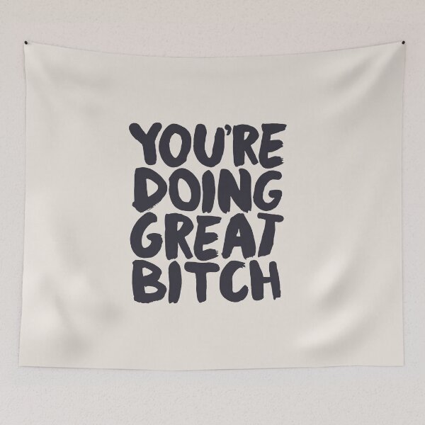 Item preview, You're Doing Great Bitch designed and sold by MotivatedType.