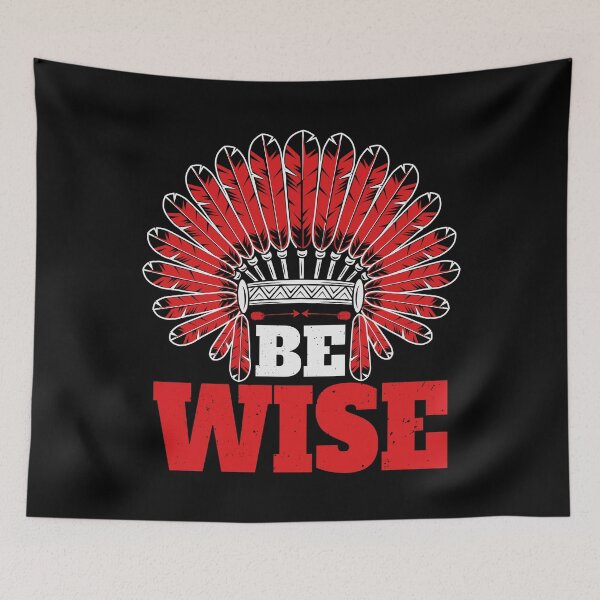 Item preview, American Native , Be Wise designed and sold by AEGMEDIA.