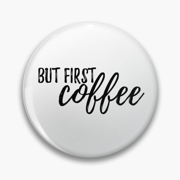 Item preview, But First, COFFEE  designed and sold by cadinera.