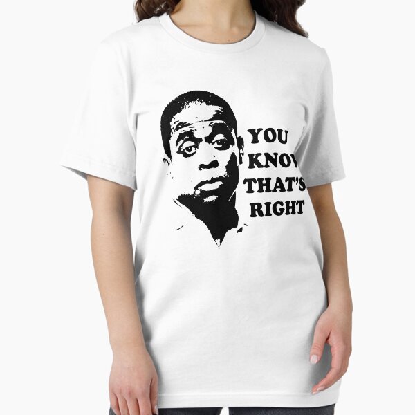 You Know That's Right Essential T-Shirt