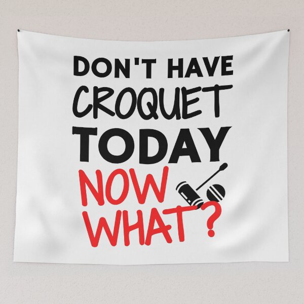 Item preview, Don't have croquet today. Now what? designed and sold by TheGreenGoat.
