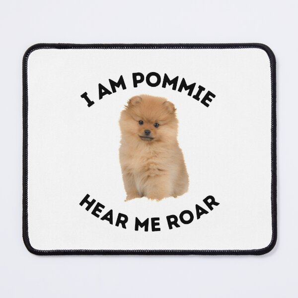 Item preview, I Am Pommie, Hear Me Roar designed and sold by LiToDesignCo.