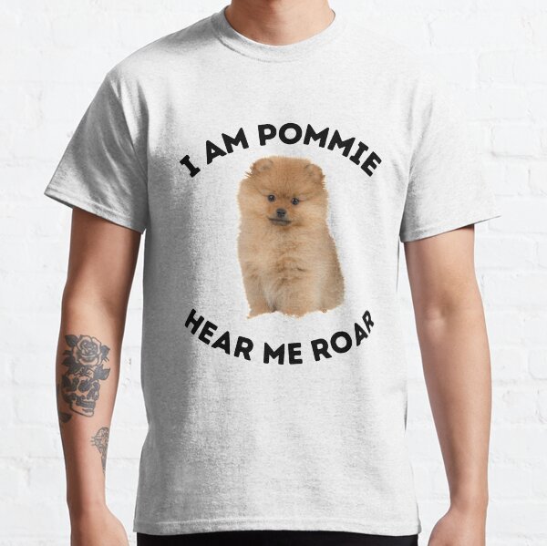 Pomeranian Quotes T Shirts Redbubble