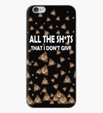 All the shits that I don't give iPhone Case
