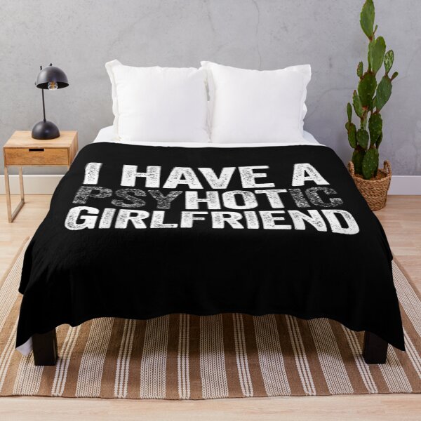 Item preview, Mens I Have A Psychotic Girlfriend Hot Girlfriend Gift designed and sold by theDlab.