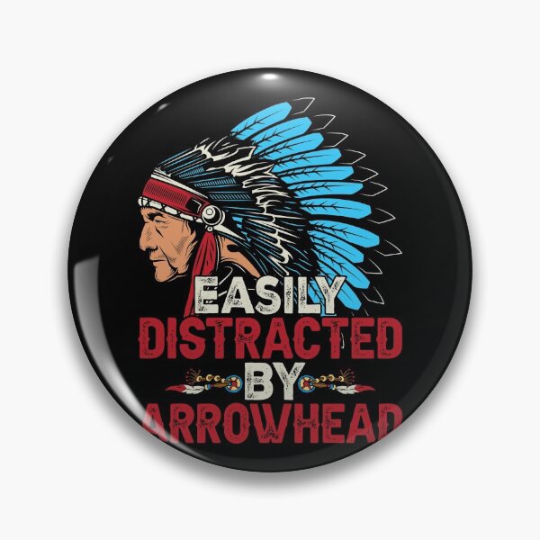 Item preview,  Native Easily Distarcted By Arrowhead designed and sold by AEGMEDIA.