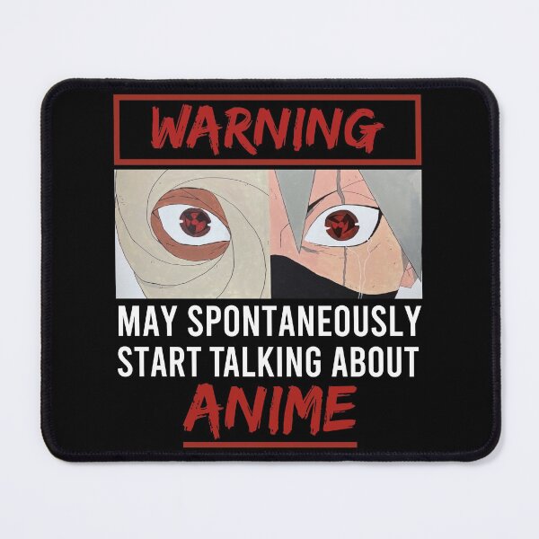 Item preview, Warning May Spontaneously Start Talking About Anime designed and sold by FreeMood.