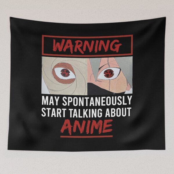 Item preview, Warning May Spontaneously Start Talking About Anime designed and sold by FreeMood.