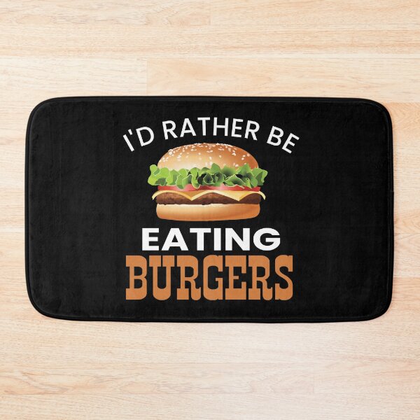 Item preview, I'd Rather Be Eating Burgers designed and sold by ZiesMerch.