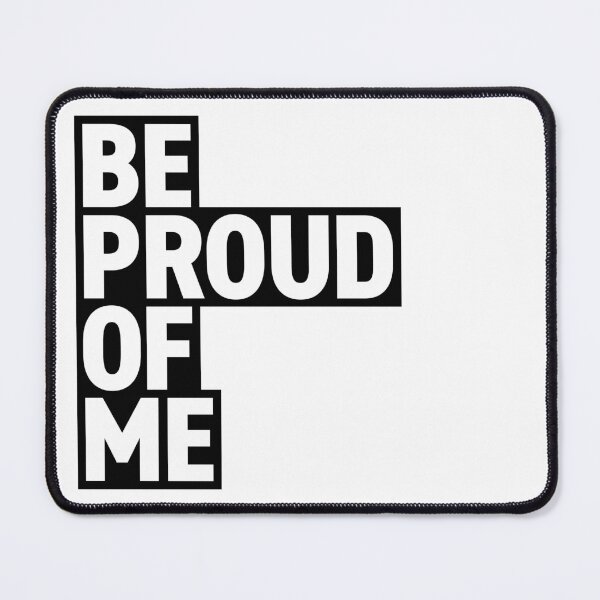 Item preview, Be Proud Of Me (Black) designed and sold by STUDIO-72.