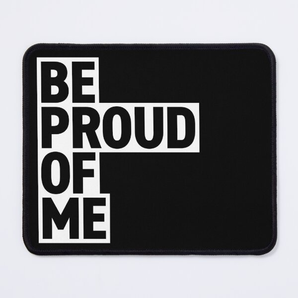 Item preview, Be Proud Of Me (White) designed and sold by STUDIO-72.